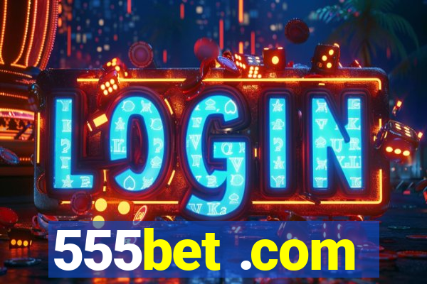 555bet .com